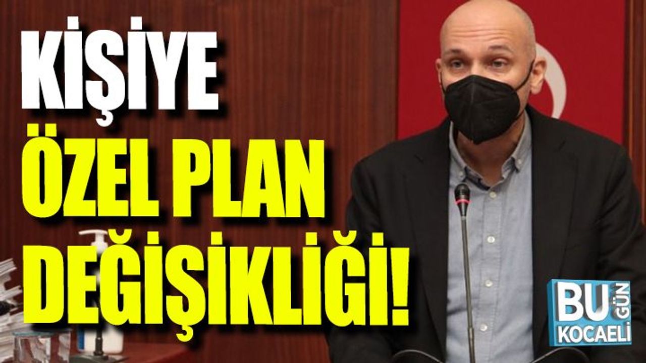 Arsal Arısal: Kişiye özel plan değişikliğine İzmit meclisinde izin vermeyiz